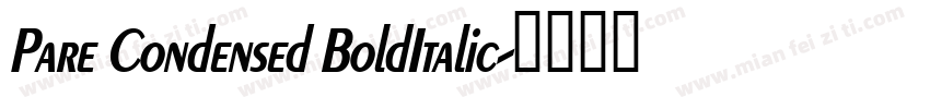 Pare Condensed BoldItalic字体转换